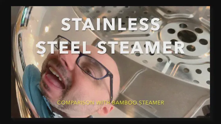 Stainless Steel Steamer COMPARISON with bamboo steamer / homebrewing